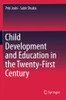 Child Development And Education In The Twenty-First Century - Paperback