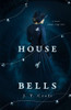 A House Of Bells: A Thrilling Gothic Supernatural Mystery And Suspense Novel - Hardcover