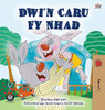 I Love My Dad (Welsh Book for Kids) (Welsh Bedtime Collection) (Welsh Edition) - Hardcover