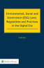 Environmental, Social and Governance (ESG) Laws, Regulations and Practices in the Digital Era
