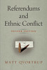 Referendums and Ethnic Conflict (National and Ethnic Conflict in the 21st Century) - Hardcover