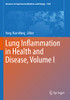 Lung Inflammation in Health and Disease, Volume I (Advances in Experimental Medicine and Biology)