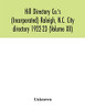 Hill Directory Co.'s (Incorporated) Raleigh, N.C. City directory 1922-23 (Volume XII) - Paperback