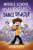 Middle School Misadventures: Dance Disaster (Volume 3) (Middle School Misadventures, 3) - Paperback