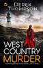 WEST COUNTRY MURDER a totally gripping crime mystery full of twists (Detective Craig Wild Mysteries)