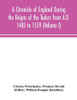 A Chronicle of England During the Reigns of the Tudors from A.D. 1485 to 1559 (Volume I) - Paperback