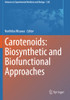 Carotenoids: Biosynthetic and Biofunctional Approaches (Advances in Experimental Medicine and Biology)