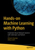 Hands-on Machine Learning with Python: Implement Neural Network Solutions with Scikit-learn and PyTorch