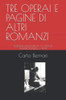 TRE OPERAI E PAGINE DI ALTRI ROMANZI: EDIZIONE SCOLASTICA A CURA DI EUGENIO RAGNI BEAT (Italian Edition)