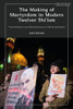 The Making of Martyrdom in Modern Twelver Shiism: From Protesters and Revolutionaries to Shrine Defenders