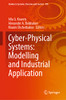 Cyber-Physical Systems: Modelling and Industrial Application (Studies in Systems, Decision and Control, 418)