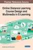 Online Distance Learning Course Design and Multimedia in E-Learning (Advances in Mobile and Distance Learning)
