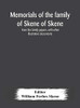 Memorials of the family of Skene of Skene, from the family papers, with other illustrative documents - Hardcover
