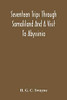 Seventeen Trips Through Somaliland And A Visit To Abyssinia; With Supplementary Preface On The 'Mad Mullah' Risings