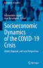 Socioeconomic Dynamics of the COVID-19 Crisis: Global, Regional, and Local Perspectives (Contributions to Economics)