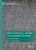 Political Memory and the Constantinian Dynasty: Fashioning Disgrace (New Approaches to Byzantine History and Culture)