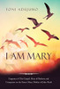 I Am Mary: Fragrance of This Gospel: Mary of Bethany and Conqueror on the Knees: Mary, Mother of John Mark - Hardcover