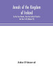 Annals of the Kingdom of Ireland, by the Four Masters, from the Earliest Period to the Year 1616 (Volume IV) - Paperback