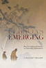 Persons Emerging: Three Neo-Confucian Perspectives on Transcending Self-Boundaries (Suny Chinese Philosophy and Culture)