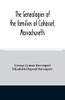 The genealogies of the families of Cohasset, Massachusetts: Compiled under the direction of the committee on town history
