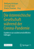 Die österreichische Gesellschaft während der Corona-Pandemie: Ergebnisse aus sozialwissenschaftlichen Umfragen (German Edition)