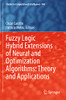 Fuzzy Logic Hybrid Extensions of Neural and Optimization Algorithms: Theory and Applications (Studies in Computational Intelligence)