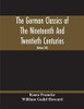 The German Classics Of The Nineteenth And Twentieth Centuries: Masterpieces Of German Literature Translated Into English (Volume Xiii)