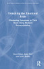Unlocking the Emotional Brain: Eliminating Symptoms at Their Roots Using Memory Reconsolidation (Routledge Mental Health Classic Editions)