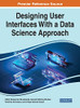 Designing User Interfaces With a Data Science Approach (Advances in Systems Analysis, Software Engineering, and High Performance Computing)