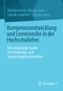 Kompetenzentwicklung und Lerntransfer in der Hochschullehre: Eine empirische Studie mit Erhebungs- und Auswertungsinstrumenten (German Edition)