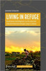 Living in Refuge: Ritualization and Religiosity in a Christian and a Muslim Palestinian Refugee Camp in Lebanon (Forced Migration Studies Series)