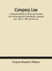 Company law: a practical handbook for lawyers and business men, with an appendix containing the companies acts, 1862 to 1900, and rules, etc - Hardcover