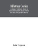 Bibliotheca chemica: a catalogue of the alchemical, chemical and pharmaceutical books in the collection of the late James Young of Kelly and Durris (Volume II) - Paperback