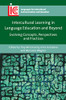 Intercultural Learning in Language Education and Beyond: Evolving Concepts, Perspectives and Practices (Languages for Intercultural Communication and Education, 38) - Paperback