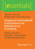 Umgang mit Schimmelbefall in Innenräumen und Maßnahmen zur Vermeidung: Hinweise zu Ursachen - Vermeidung  Nutzerverhalten  Instandsetzungsmaßnahmen (essentials) (German Edition)