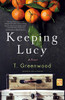 Keeping Lucy: A Novel