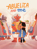 Abuelita and Me