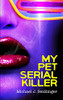 My Pet Serial Killer