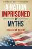 A Nation Imprisoned in Myths
