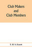 Club makers and club members