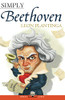 Simply Beethoven (Great Lives)