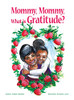 Mommy, Mommy, What is Gratitude?
