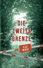 Die zweite Grenze (German Edition)