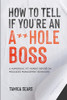 How To Tell If You're An A**Hole Boss