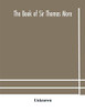 The book of Sir Thomas More - Paperback