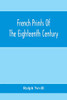 French Prints Of The Eighteenth Century