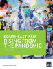 Southeast Asia Rising from the Pandemic