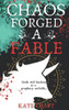 Chaos Forged a Fable (The Chaos Covenant)