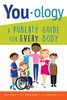 You-ology: A Puberty Guide for EVERY Body