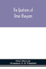 The Quatrains of Omar Khayyam - Paperback